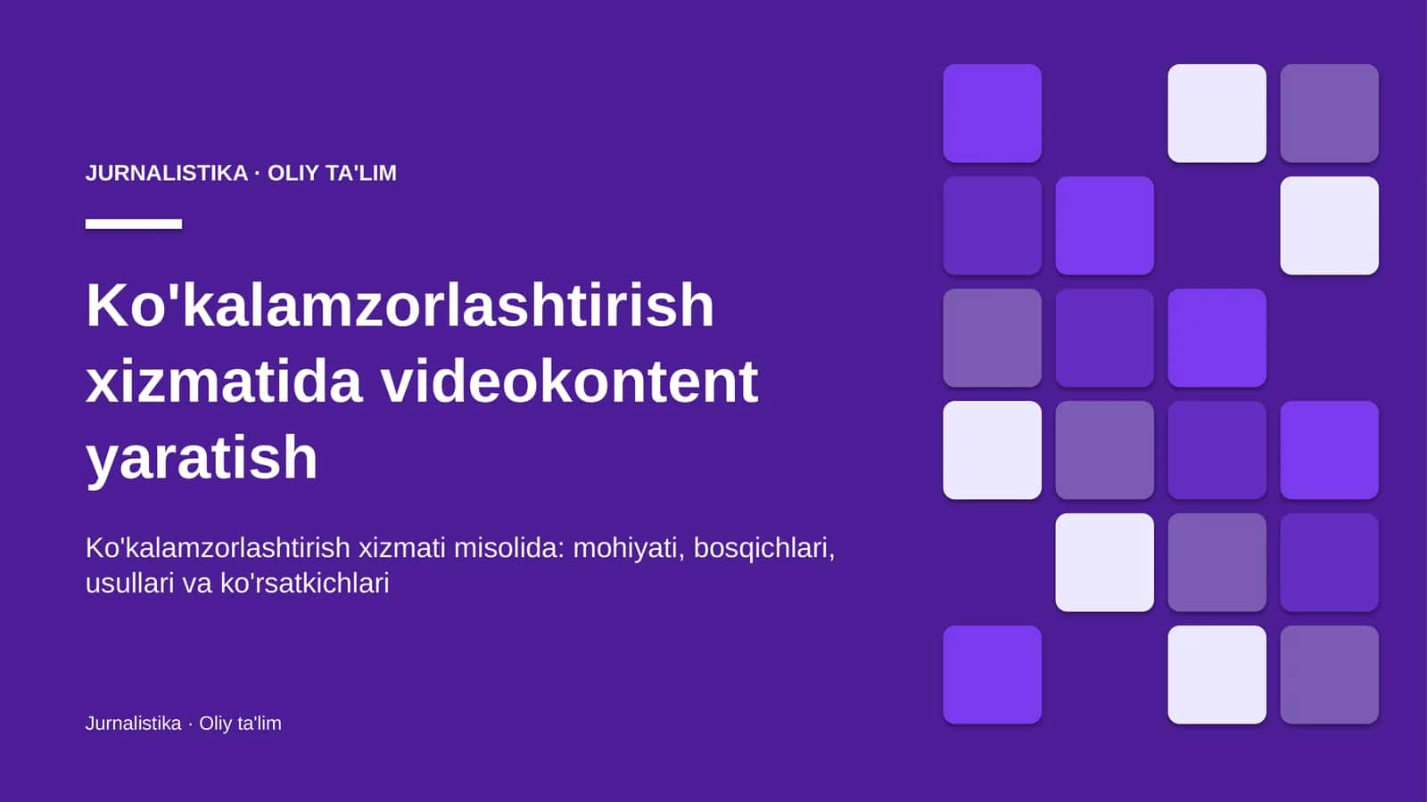 Ko'kalamzorlashtirish xizmatida videokontent yaratish