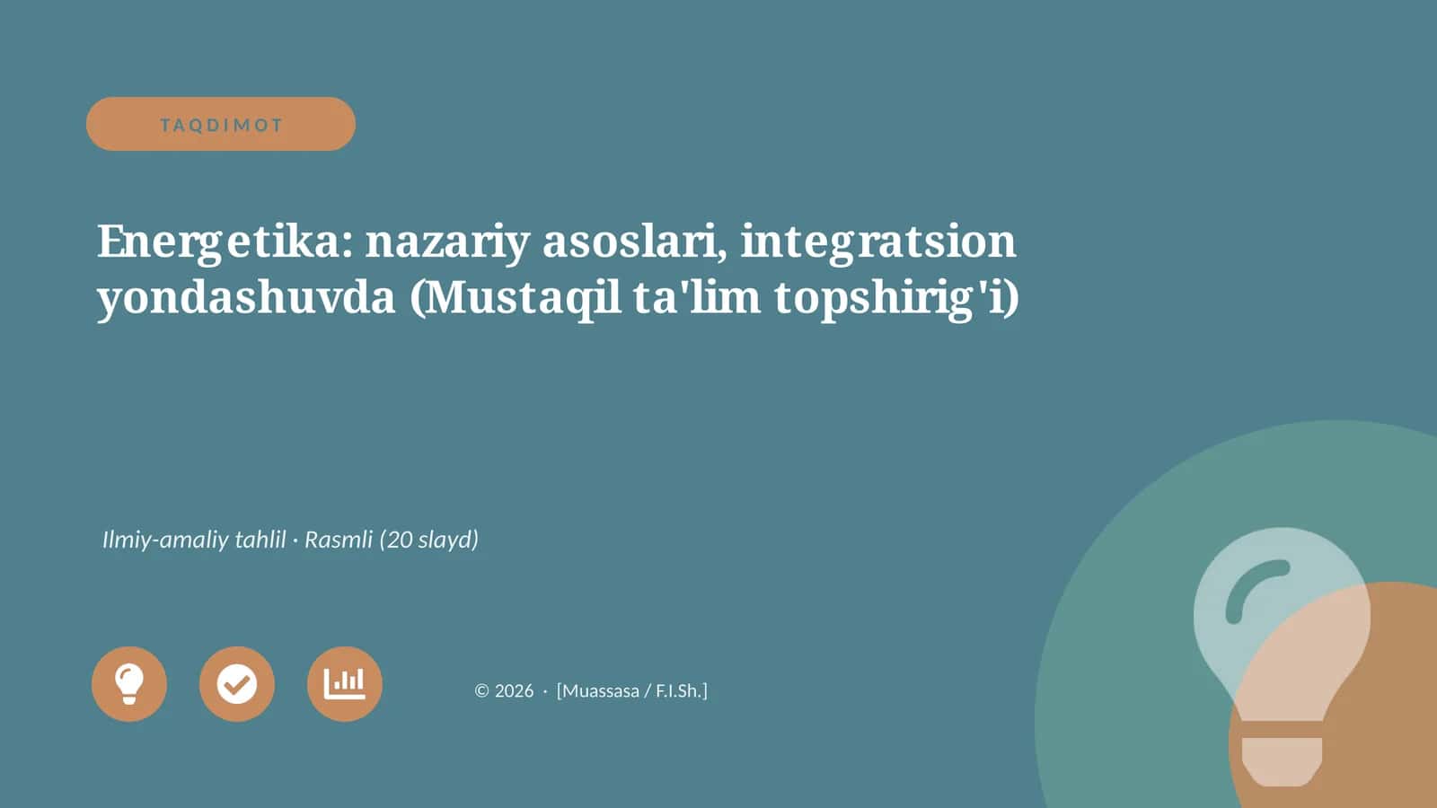 Energetika: nazariy asoslari, integratsion yondashuvda (Mustaqil ta'lim topshirig'i)