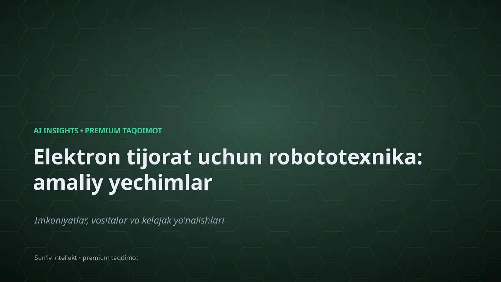 Elektron tijorat uchun robototexnika: amaliy yechimlar