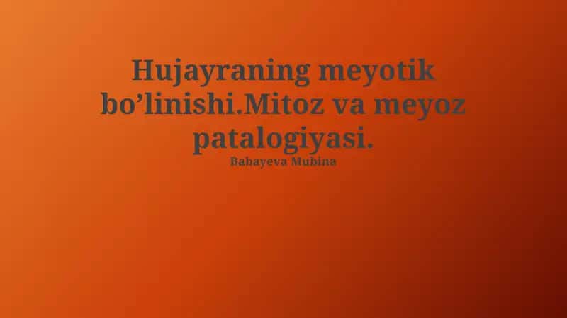 Meyoz va Mitoz Patologiyasi
