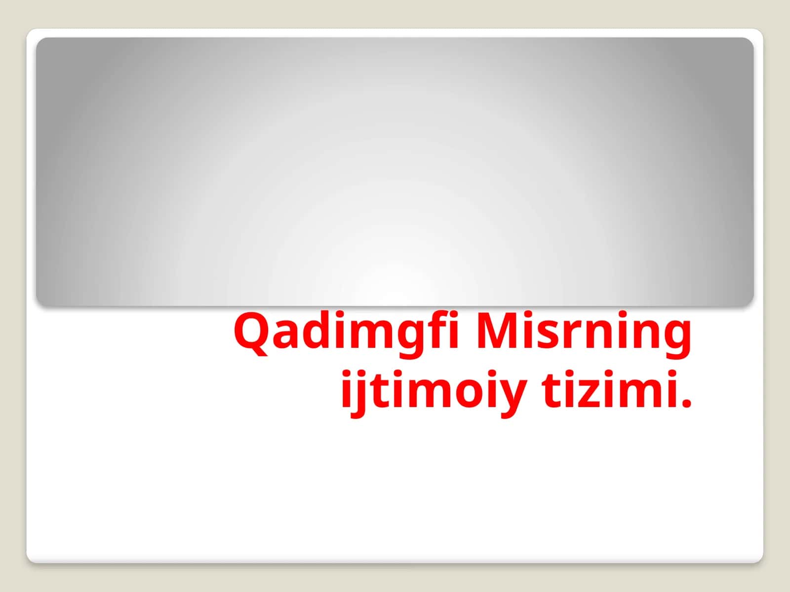 Qadimgi Misrning ijtimoiy tizimi.