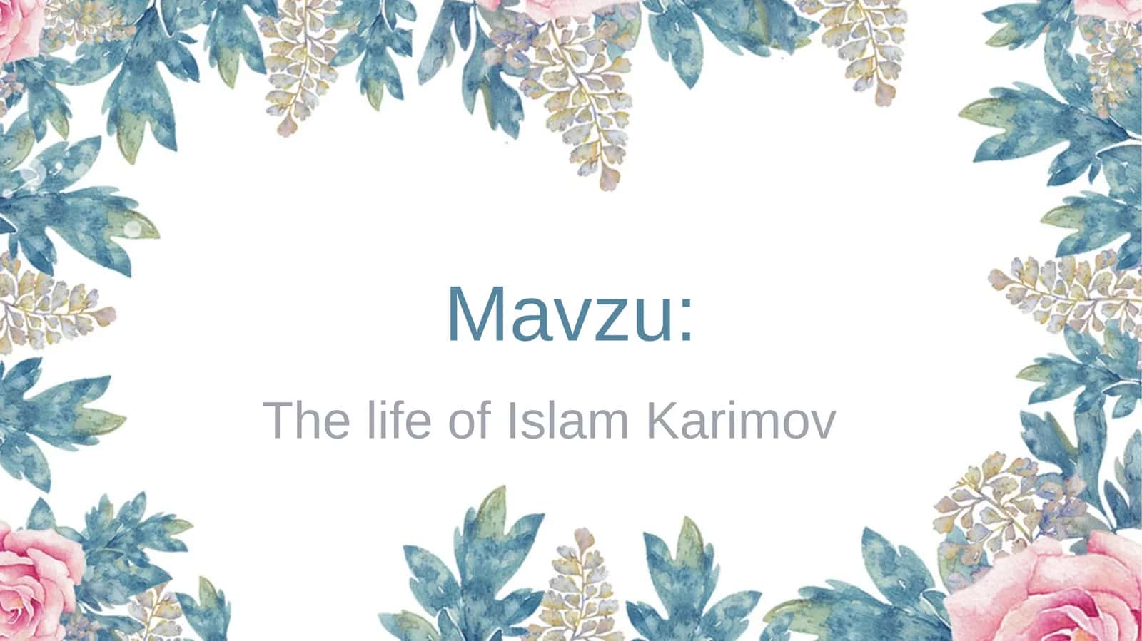 The Life of Islam Karimov