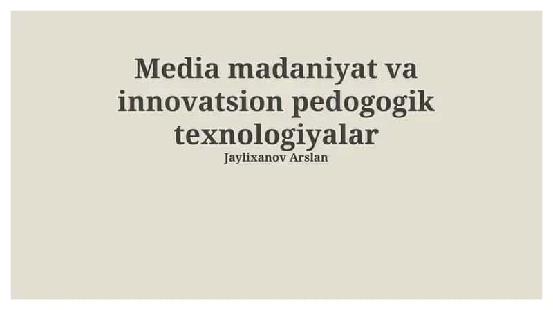 Media madaniyat va innovatsion pedogogik texnologiyalar