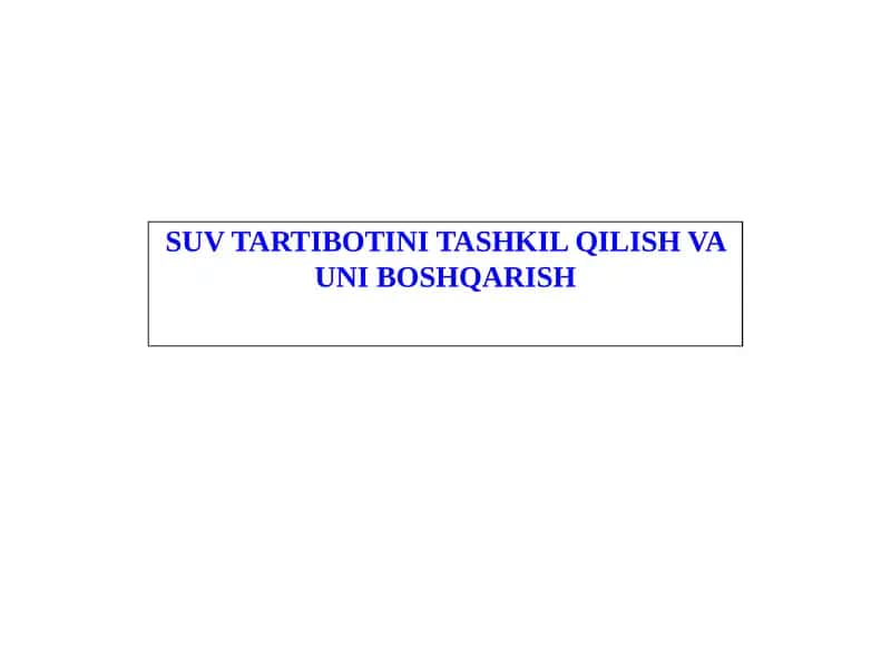 SUV TARTIBOTINI TASHKIL QILISH VA UNI BOSHQARISH