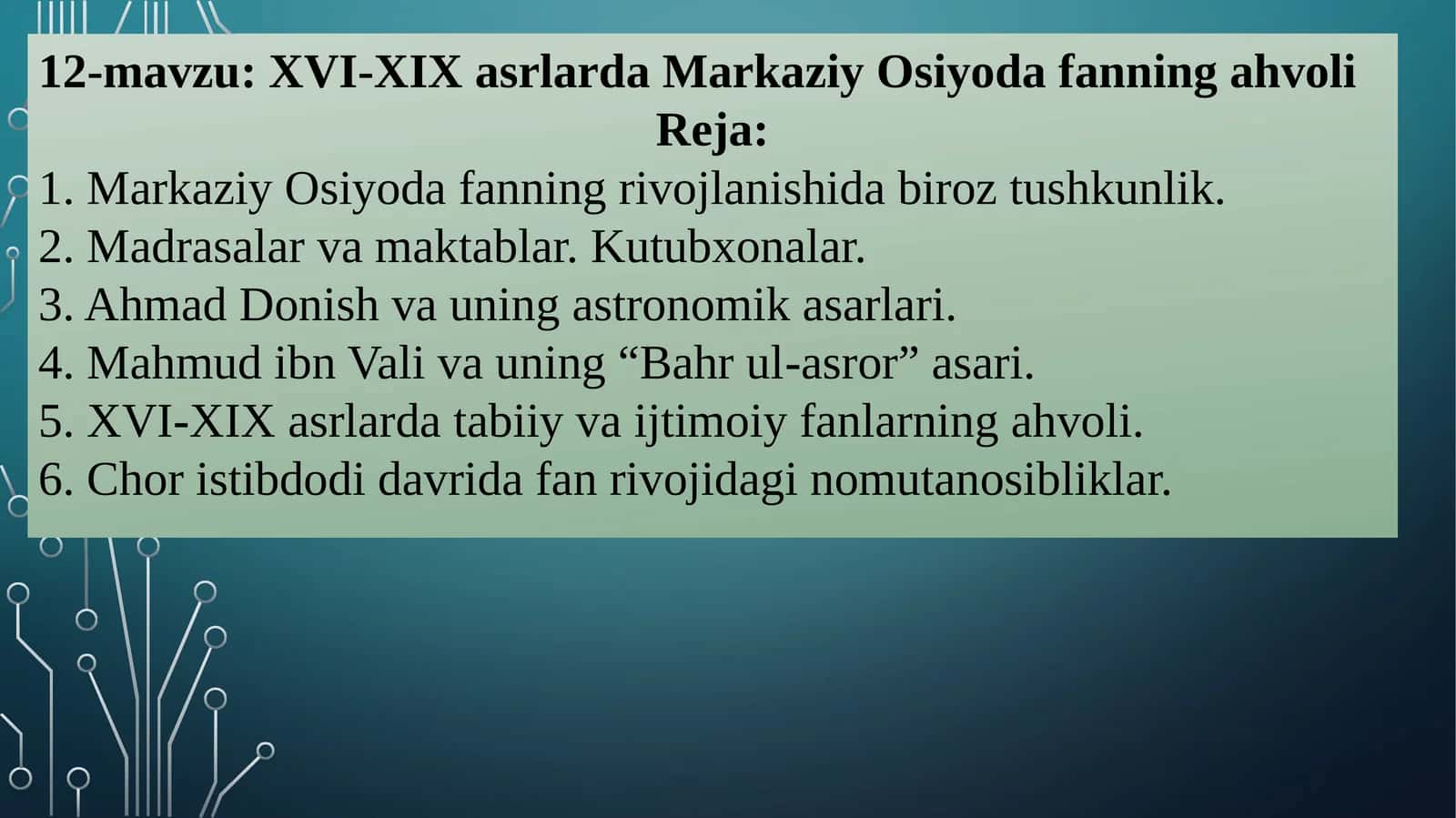 XVI-XIX asrlarda Markaziy Osiyoda fanning ahvoli