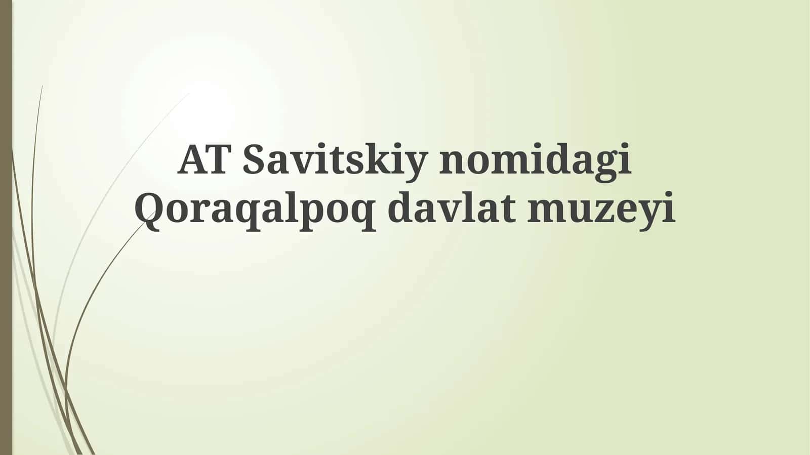 Savitskiy nomidagi Qoraqalpogʻiston Davlat muzeyi