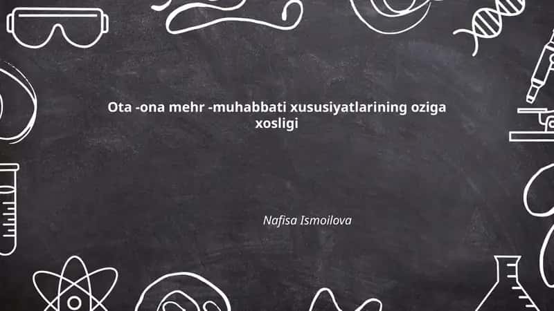 Ota -ona mehr -muhabbati xususiyatlarining oziga xosligi