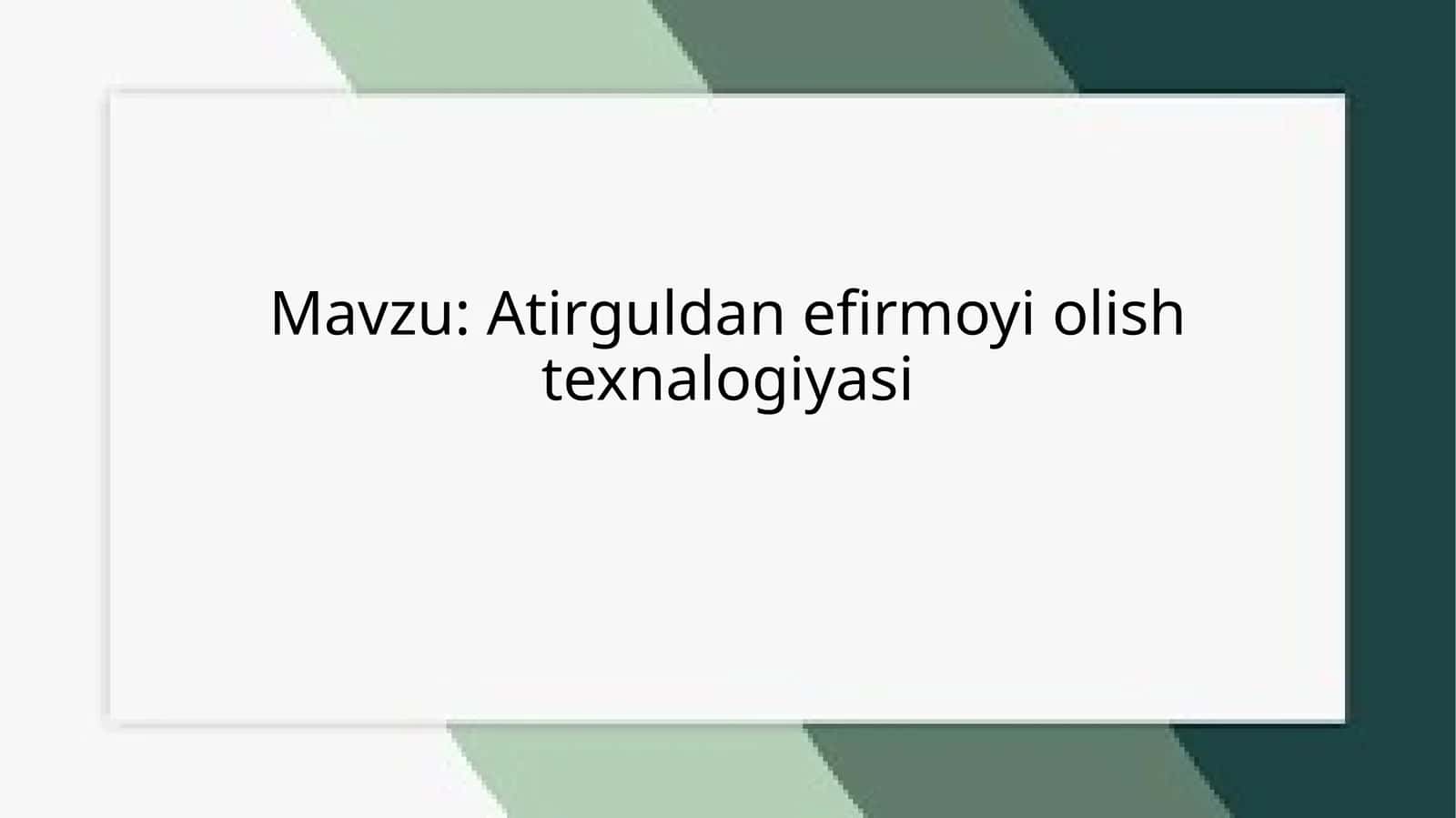 Atirguldanefirmoyiolishtexnalogiyasi