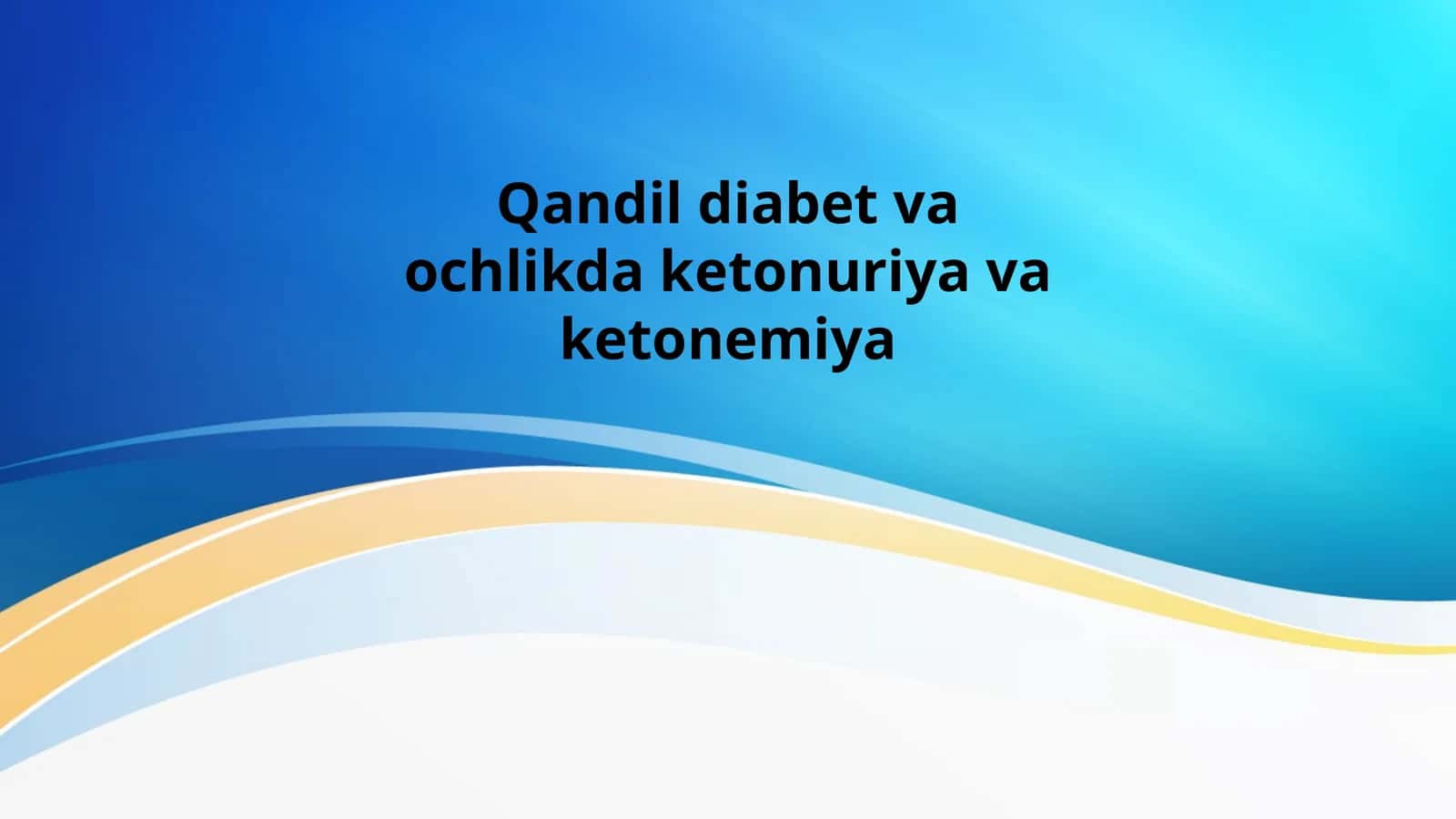 Qandli diabet va ochlikda ketonuriya va ketonemiya