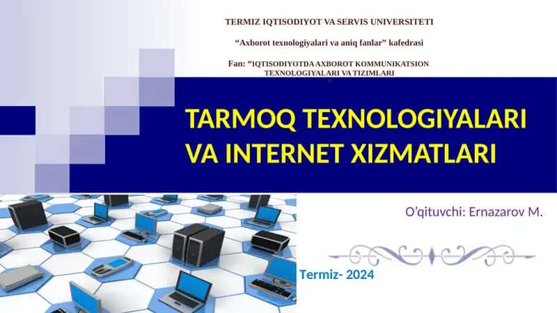 TARMOQ TEXNOLOGIYALARI VA INTERNET XIZMATLARI