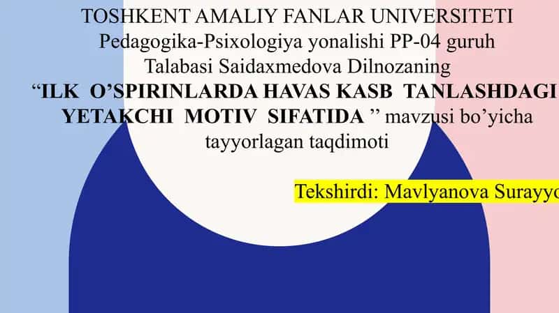 ILK O’SPIRINLARDA HAVAS KASB TANLASHDAGI YETAKCHI MOTIV SIFATIDA