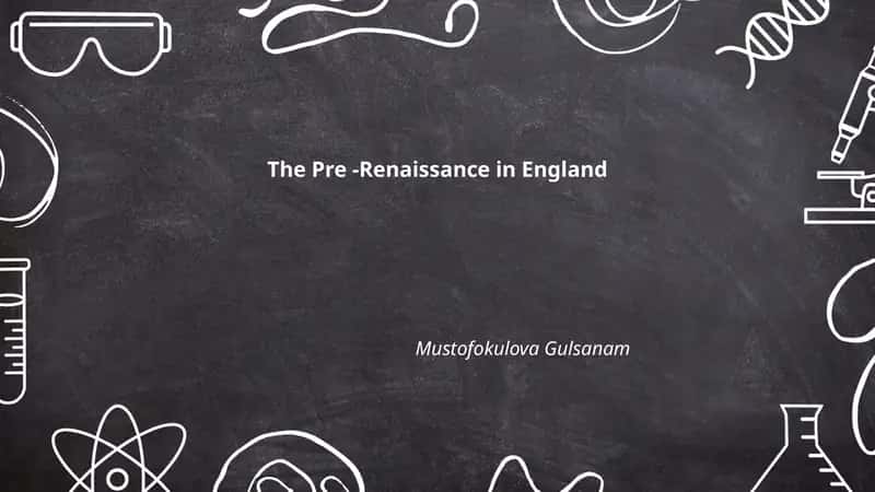 The Pre -Renaissance in England