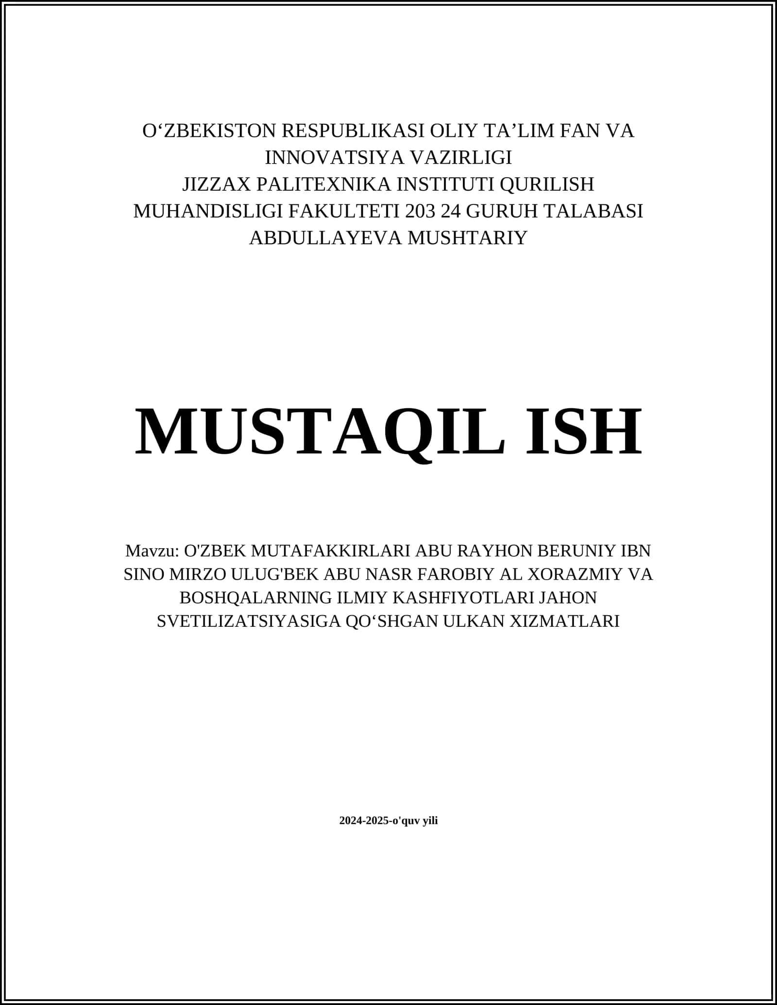 O'ZBEK MUTAFAKKIRLARI ABU RAYHON BERUNIY IBN SINO MIRZO ULUG'BEK ABU NASR FAROBIY AL XORAZMIY VA BOSHQALARNING ILMIY KASHFIYOTLARI JAHON SVETILIZATSIYASIGA QOʻSHGAN ULKAN XIZMATLARI