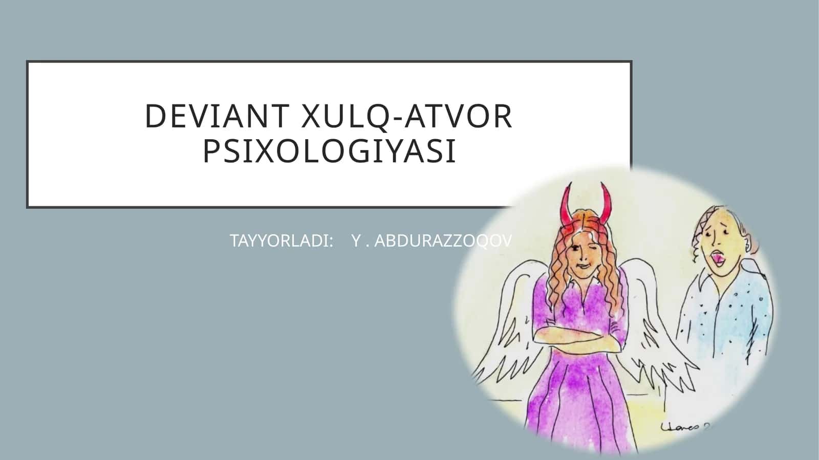 DEVIANT XULQ-ATVOR PSIXOLOGIYASI