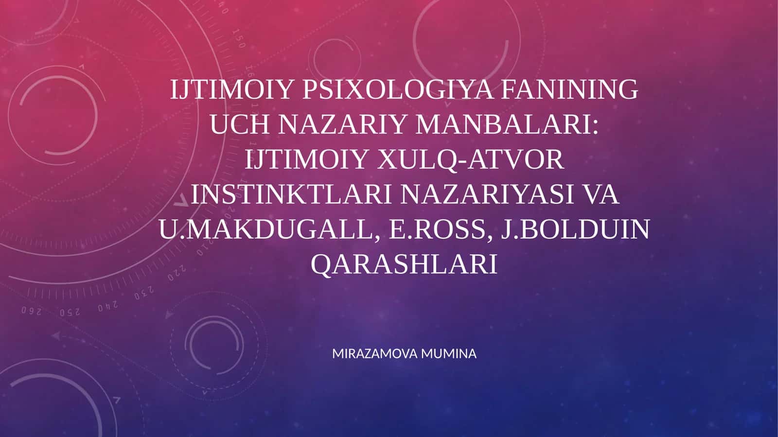 Ijtimoiy psixologiya fanining uch nazariy manbalari: ijtimoiy xulq-atvor instinktlari nazariyasi va U.Makdugall, E.Ross, J.Bolduin qarashlari