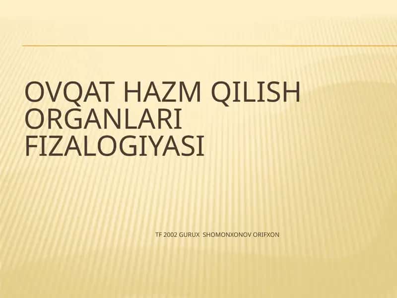 Ovqat hazm qilish organlarining fizalogiyasi