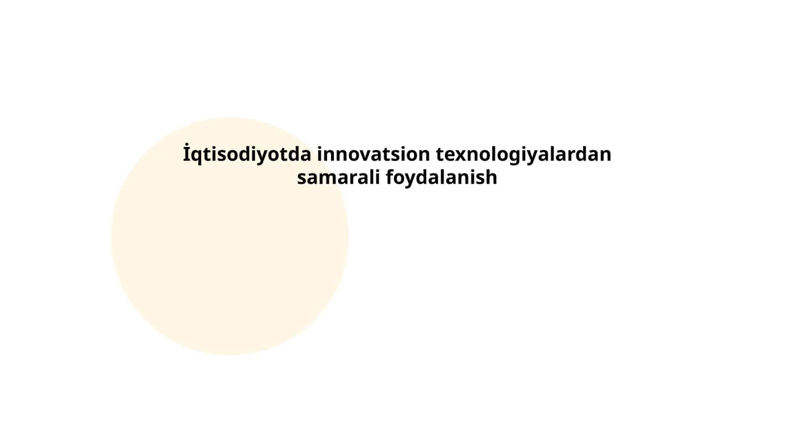 İqtisodiyotda innovatsion texnologiyalardan samarali foydalanish