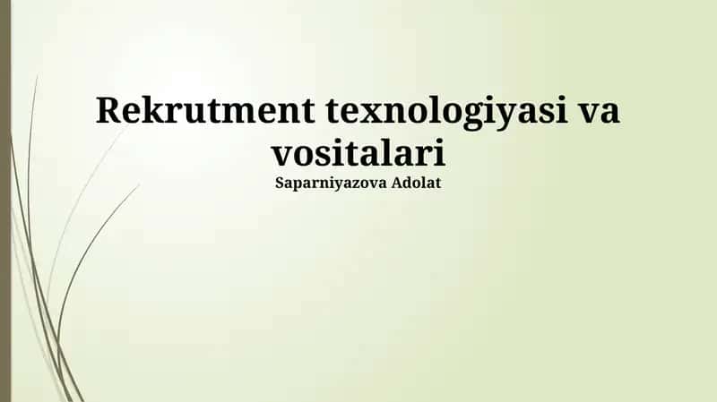 Rekrutment texnologiyasi vа vositаlаri
