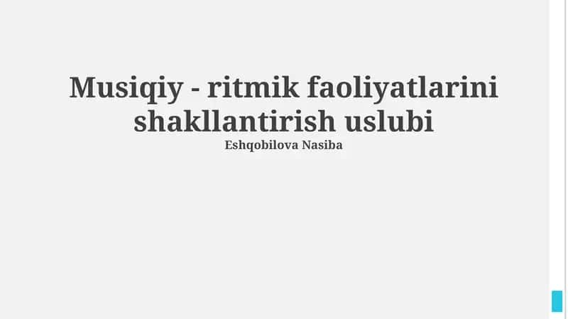 Musiqiy - ritmik faoliyatlarini shakllantirish uslubi