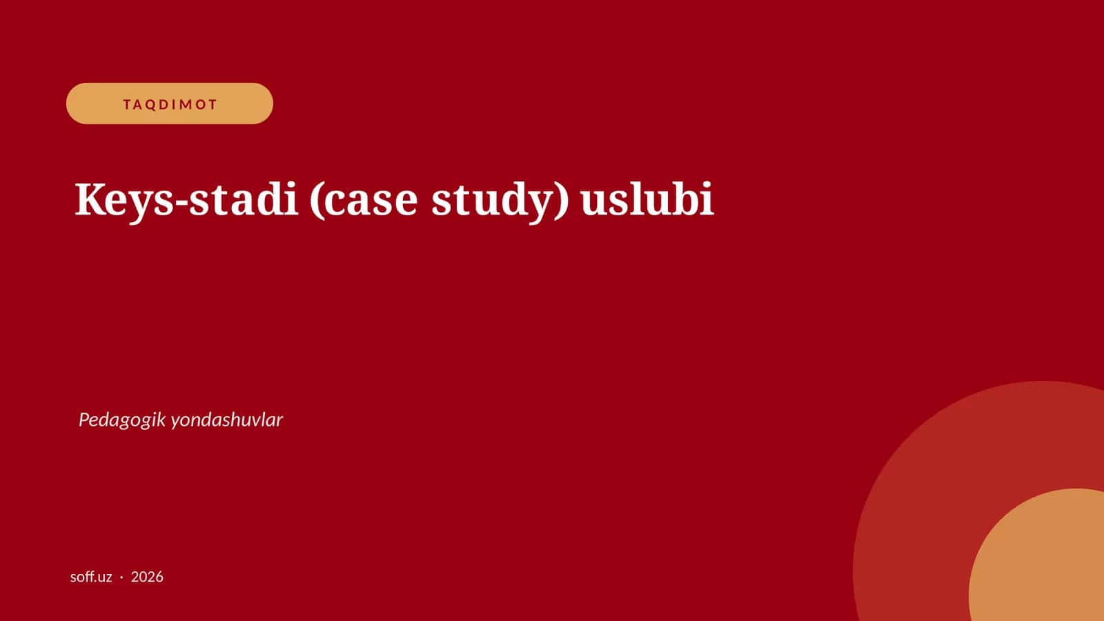 Keys-stadi (case study) uslubi