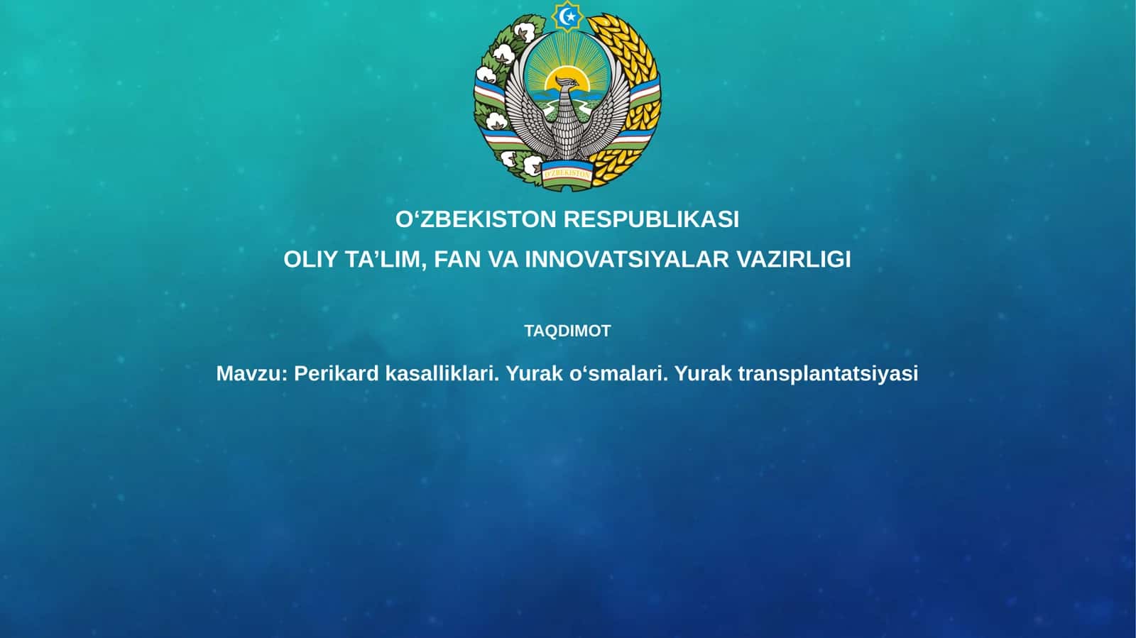 Perikardkasalliklari.Yurakoʻsmalari.Yuraktransplantatsiyasi