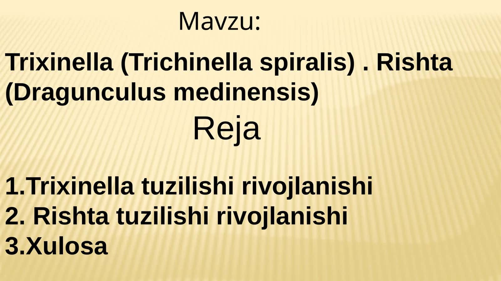 Trixinella(Trichinellaspiralis).Rishta(Dragunculusmedinensis)