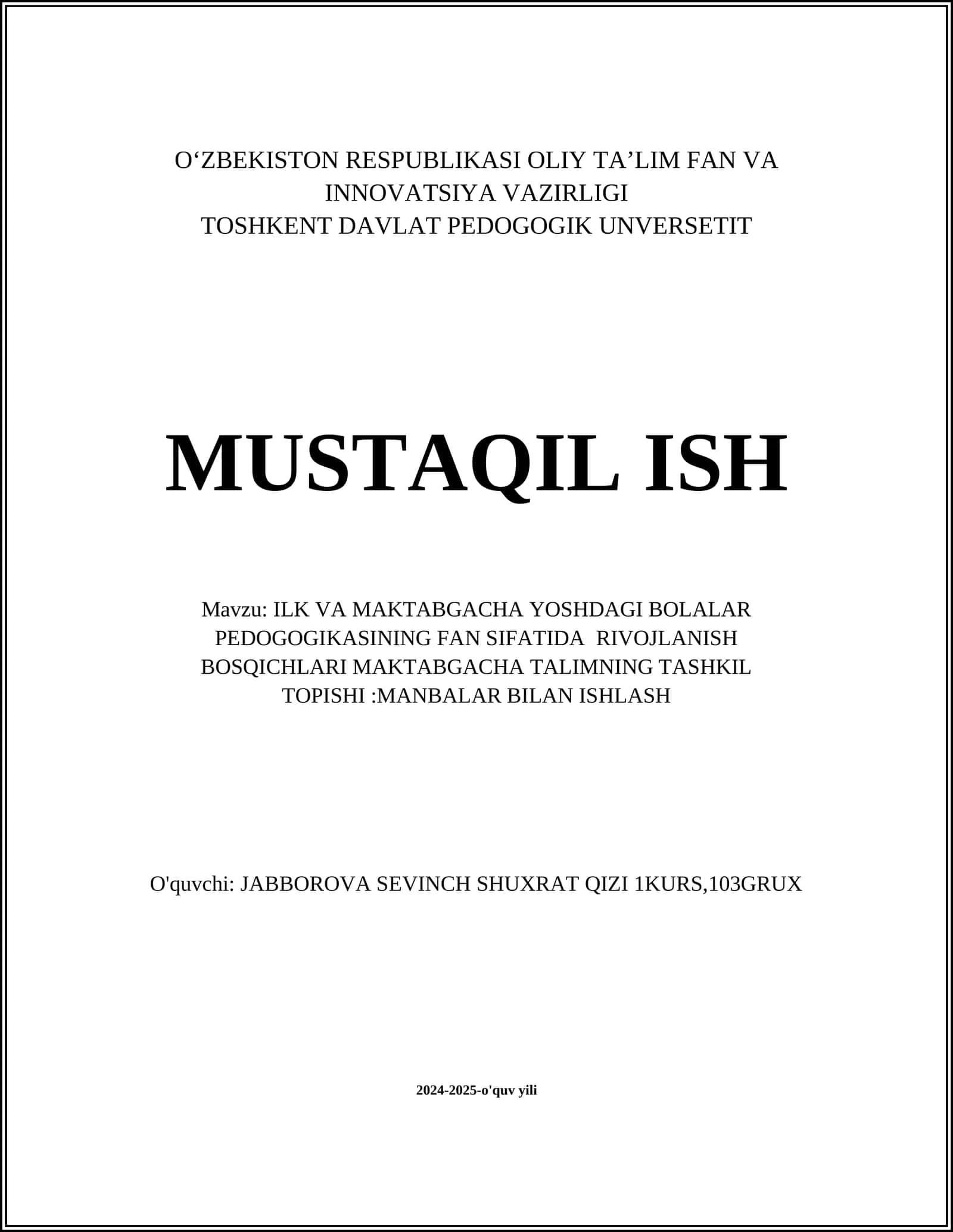 ILK VA MAKTABGACHA YOSHDAGI BOLALAR PEDOGOGIKASINING FAN SIFATIDA RIVOJLANISH BOSQICHLARI MAKTABGACHA TALIMNING TASHKIL TOPISHI: MANBALAR BILAN ISHLASH