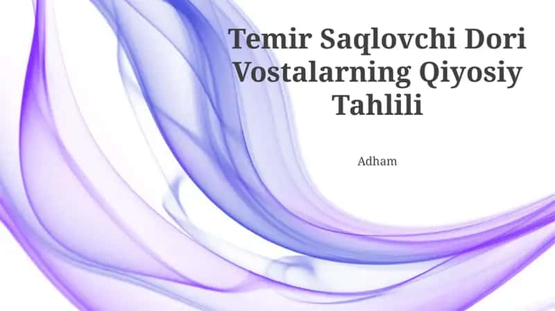 Temir Saqlovchi Dori Vostalarning Qiyosiy Tahlili