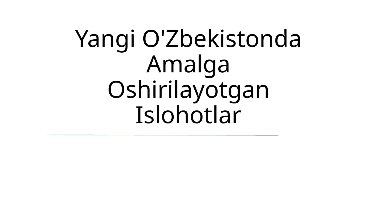 Yangi O'Zbekistonda Amalga Oshirilayotgan Islohotlar