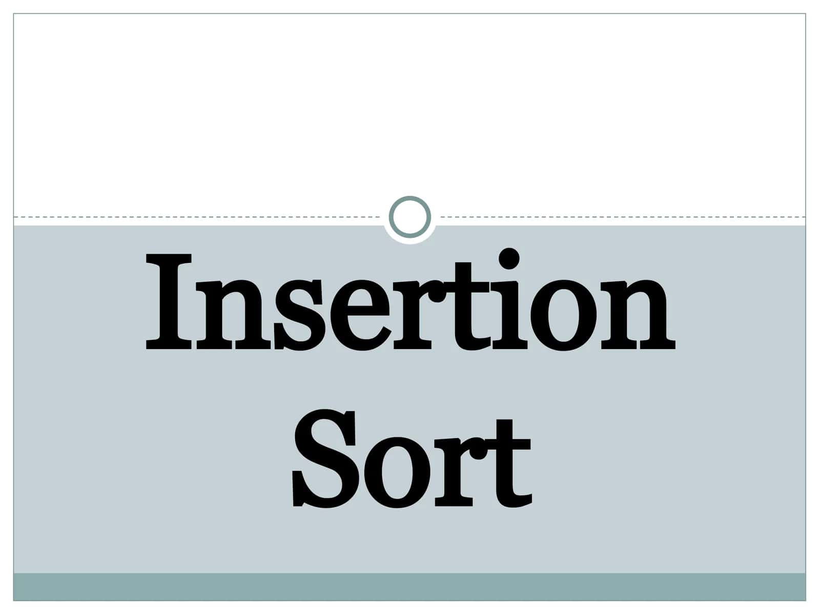 Insertion Sort