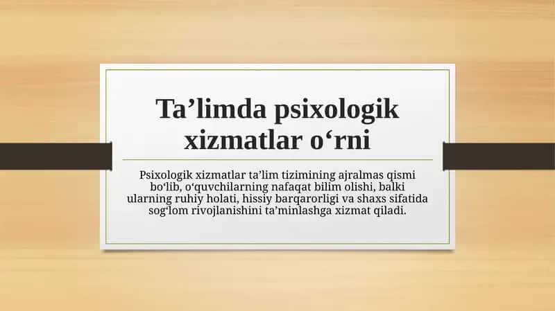 Ta’limda psixologik xizmatlar o‘rni