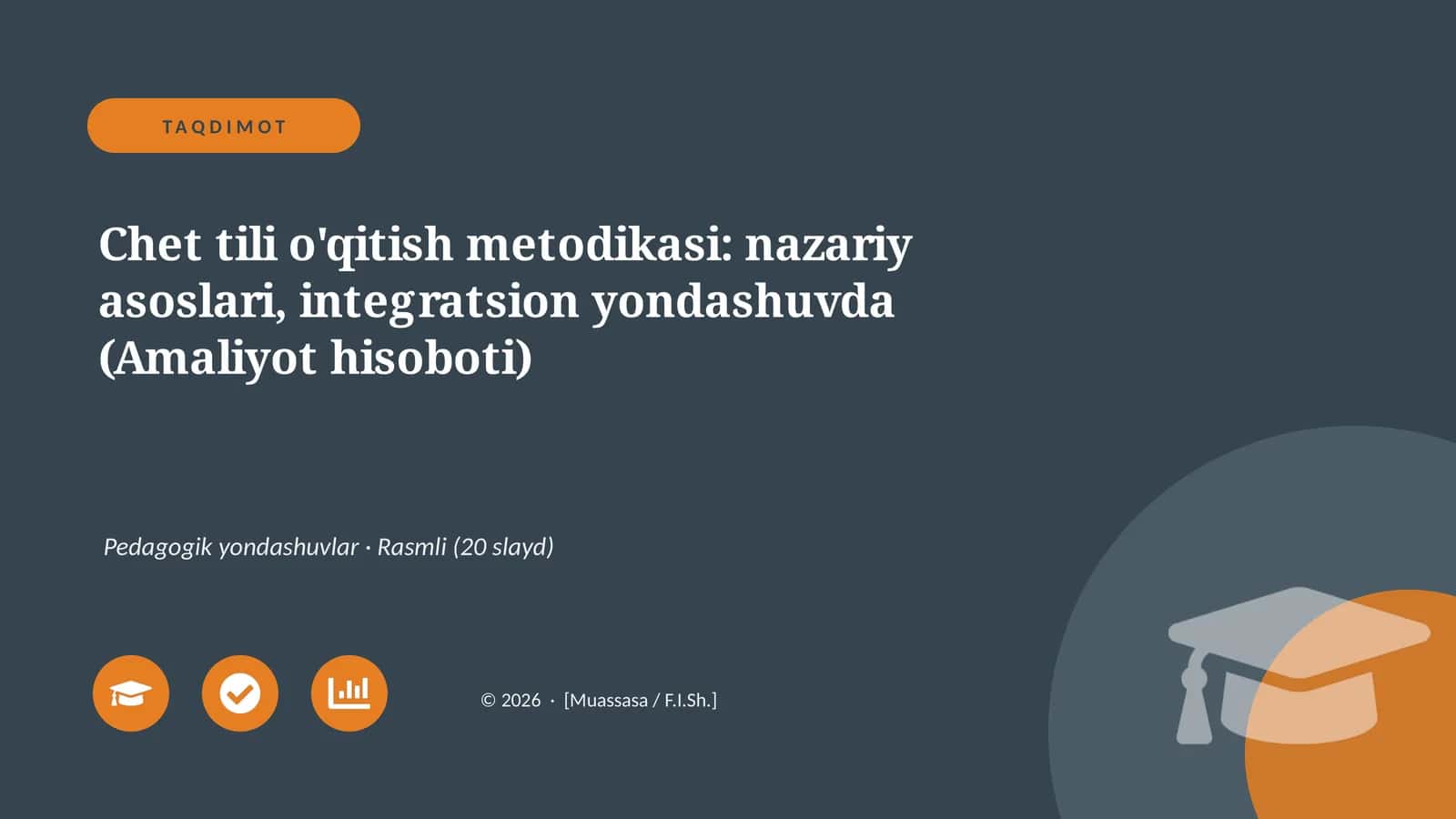 Chet tili o'qitish metodikasi: nazariy asoslari, integratsion yondashuvda (Amaliyot hisoboti)