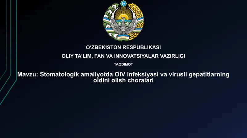 Stomatologik amaliyotda OIV infeksiyasi va virusli hepatitlarning oldini olish choralar