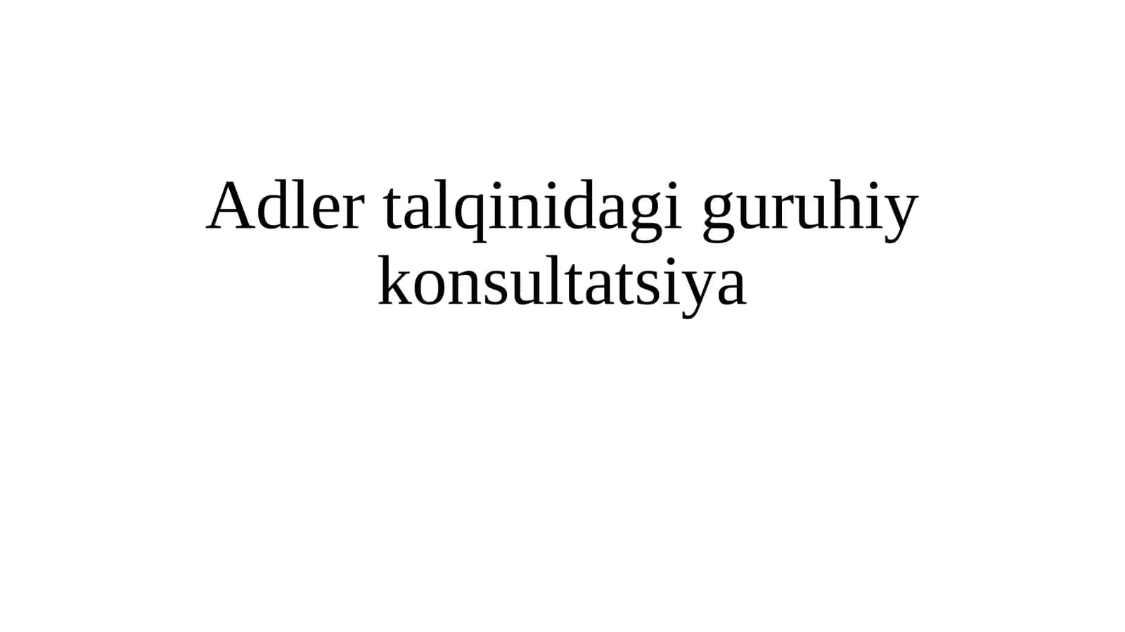 Adler talqinidagi guruhiy konsultatsiya