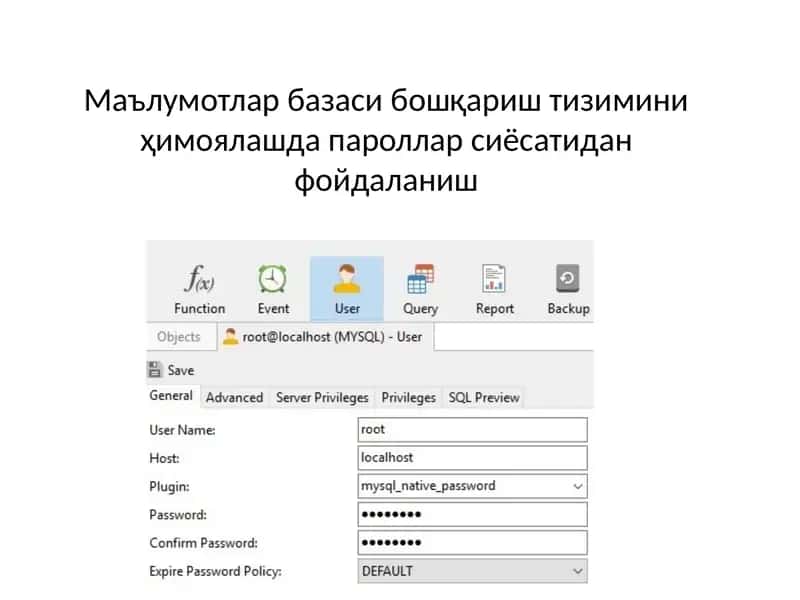 Маълумотлар базаси бошқариш тизимини ҳимоялашда пароллар сиёсатидан фойдаланиш