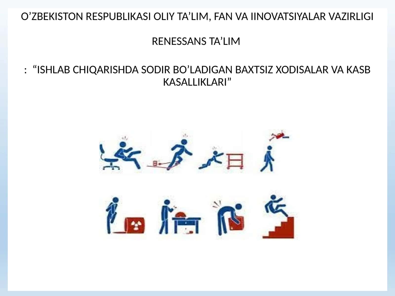 ISHLAB CHIQARISHDA SODIR BO’LADIGAN BAXTSIZ XODISALAR VA KASB KASALLIKLARI