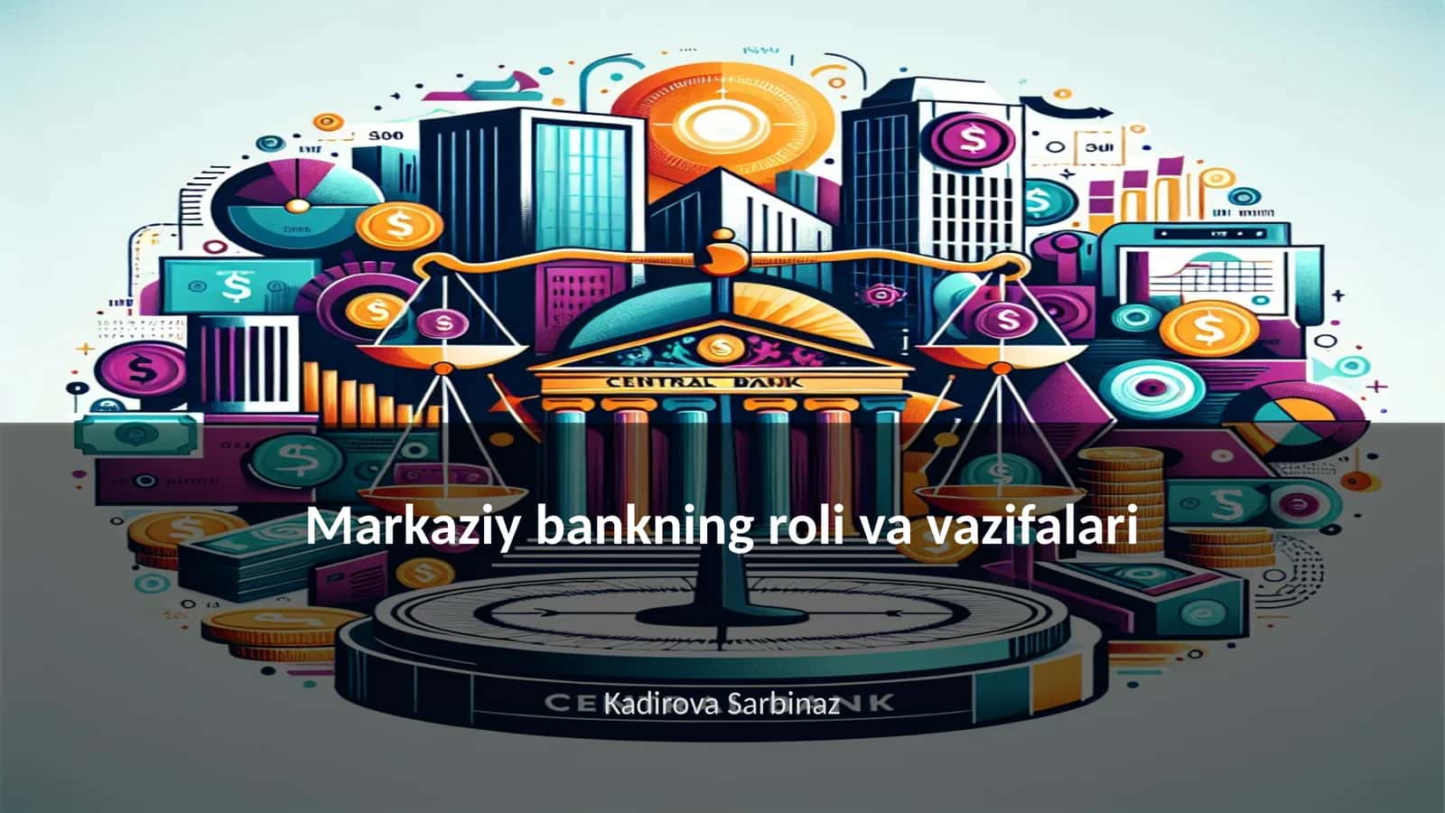 Markaziy bankning roli va vazifalari