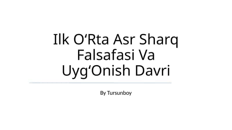 Ilk Oʻrta Asr Sharq Falsafasi Va Uygʻonish Davri