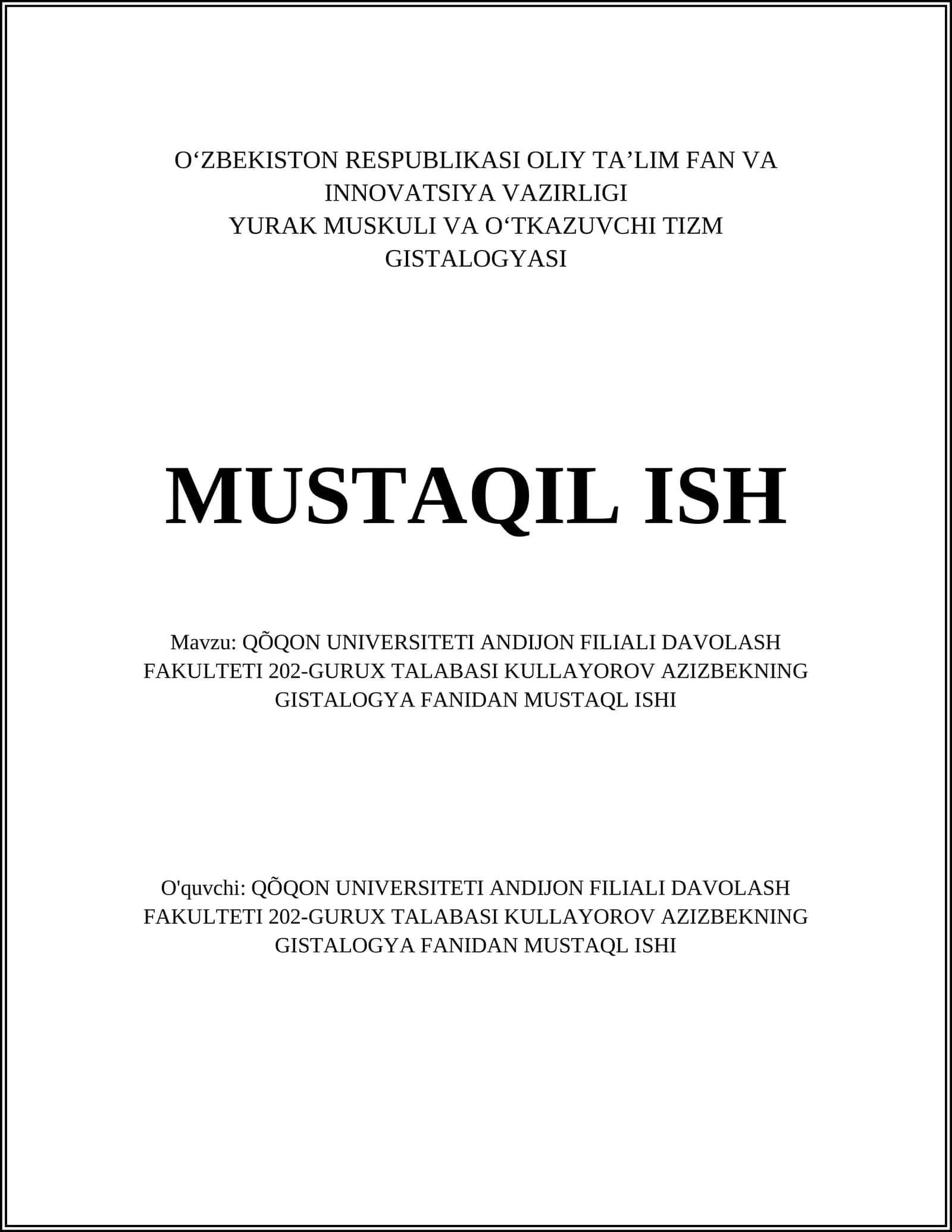 QÕQON UNIVERSITETI ANDIJON FILIALI DAVOLASH FAKULTETI 202-GURUX TALABASI KULLAYOROV AZIZBEKNING GISTALOGYA FANIDAN MUSTAQL ISHI