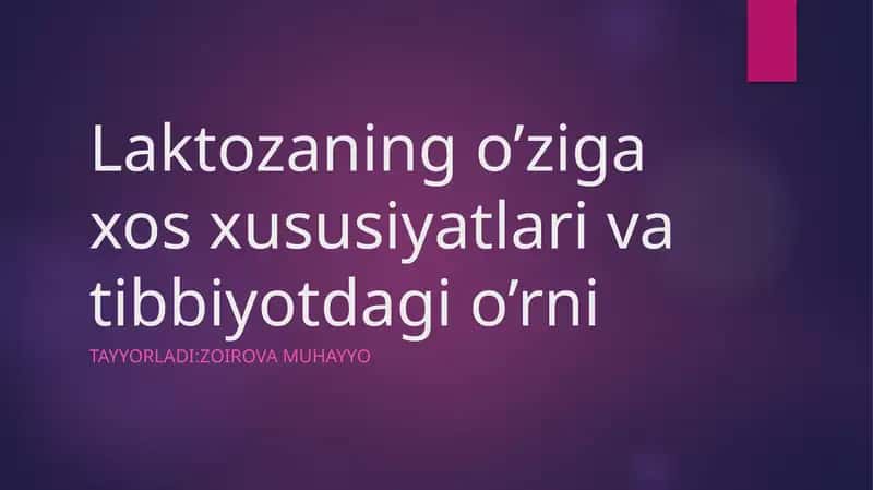Laktozanind o'ziga xos xususiyatlari va tibbiyotdagi o'rni