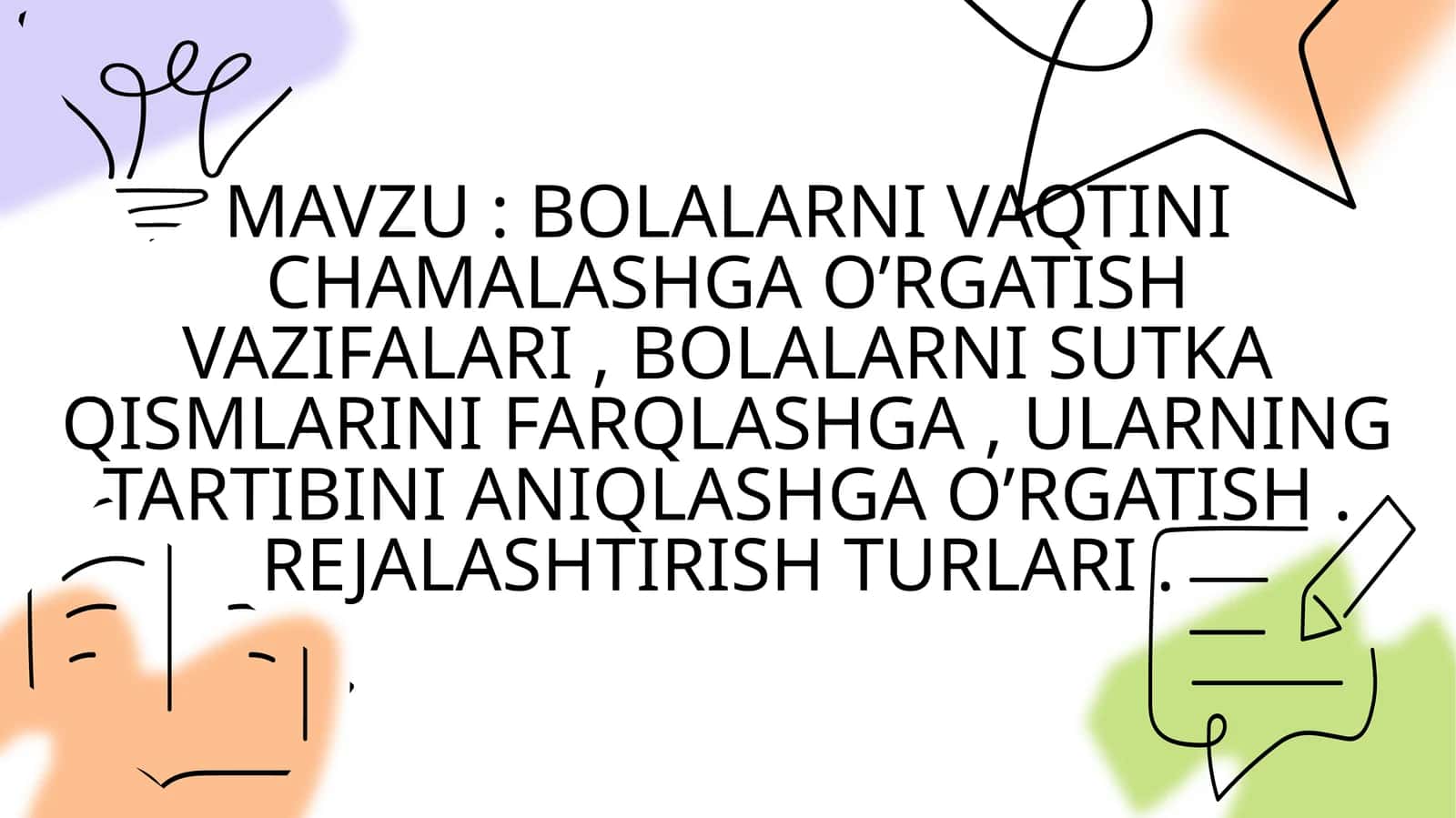 BOLALARNI VAQTINI CHAMALASHGA O’RGATISH VAZIFALARI