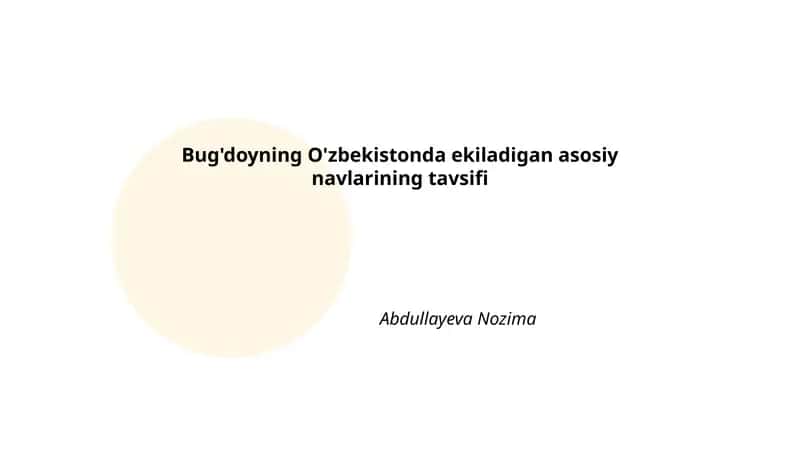 O'zbekistonda ekiladigan asosiy navlarining tavsifi