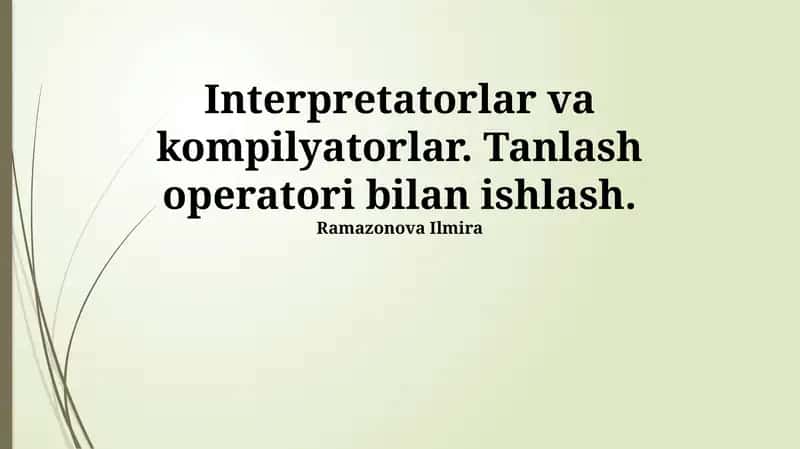 Interpretatorlar va kompilyatorlar