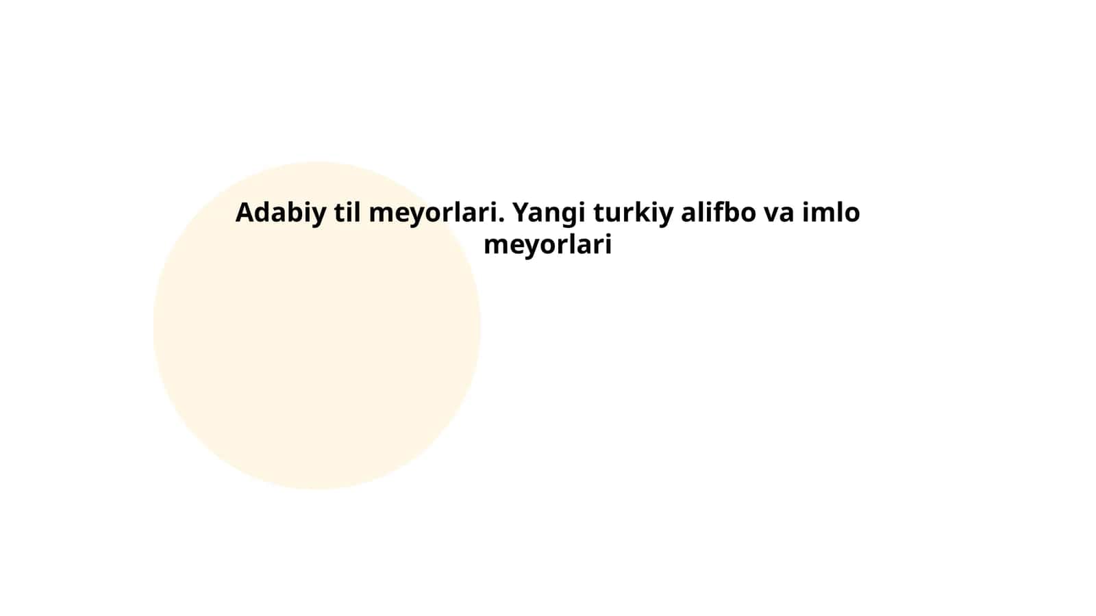 Adabiy til meyorlari. Yangi turkiy alifbo va imlo meyorlari