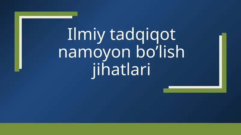 Ilmiy tadqiqot namoyon bo’lish jihatlari
