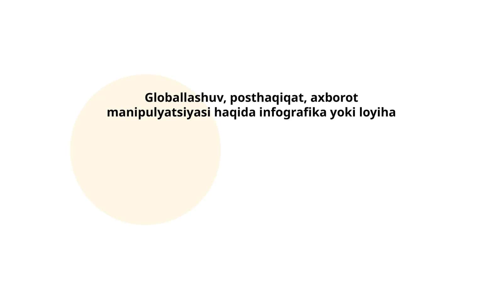 Globallashuv, posthaqiqat, axborot manipulyatsiyasi haqida infografika yoki loyiha