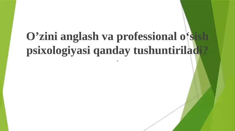 Oʼzini anglash va professional oʻsish psixologiyasi
