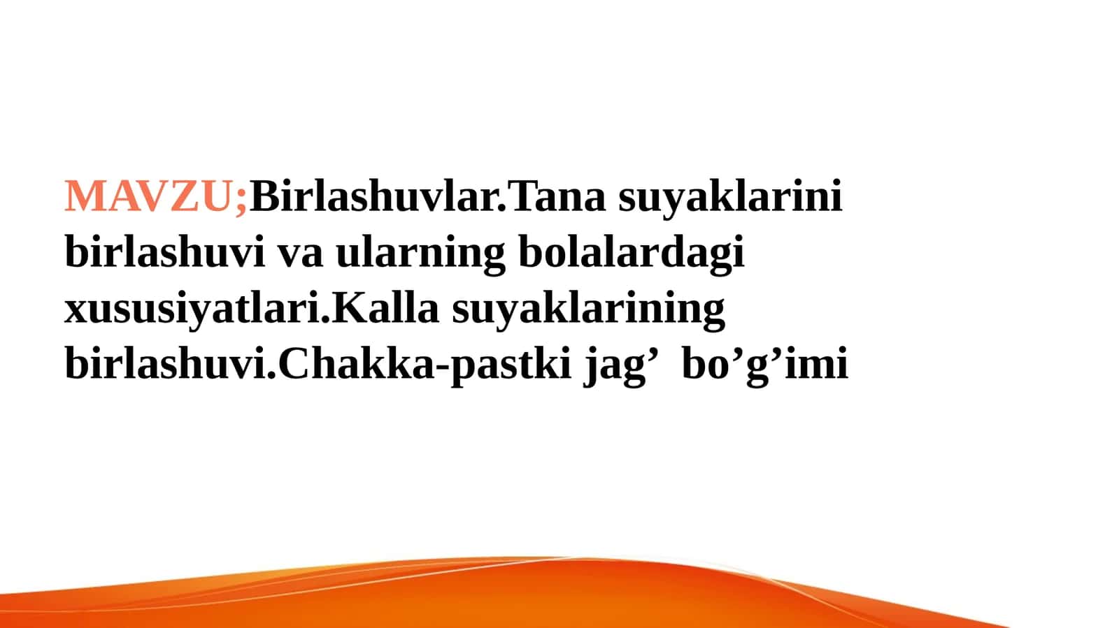 Birlashuvlar.Tana suyaklarini birlashuvi va ularning bolalardagi xususiyatlari.Kalla suyaklarining birlashuvi.Chakka-pastki jag’ bo’g’imi