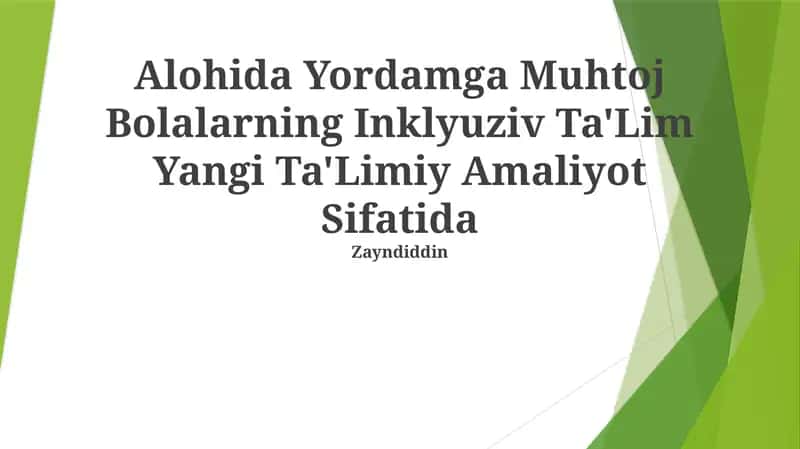 Alohida Yordamga Muhtoj Bolalarning Inklyuziv Ta'Lim Yangi Ta'Limiy Amaliyot Sifatida