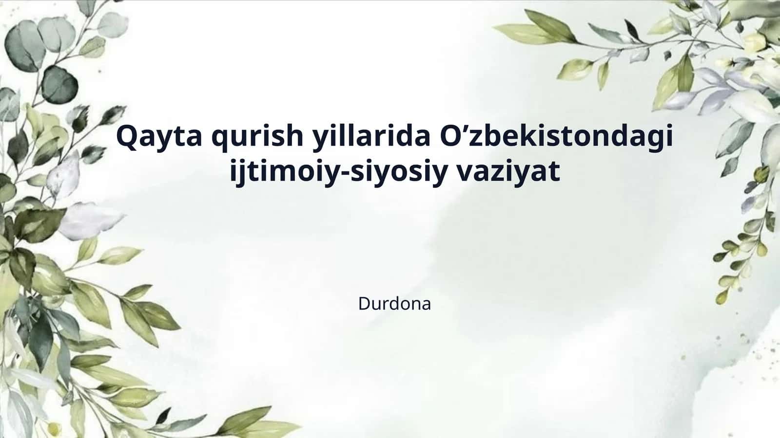 Qayta qurish yillarida Oʼzbekistondagi ijtimoiy-siyosiy vaziyat